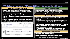 Offering: Traffic Analytics Customer Pain Points Addressed: § Lack of insight into traffic flow