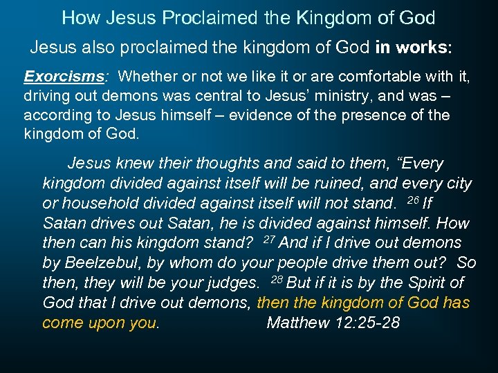 How Jesus Proclaimed the Kingdom of God Jesus also proclaimed the kingdom of God