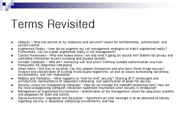 Terms Revisited n n n n n Ubiquity - Who has access to my