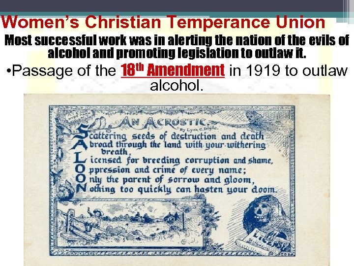 Women’s Christian Temperance Union Most successful work was in alerting the nation of the