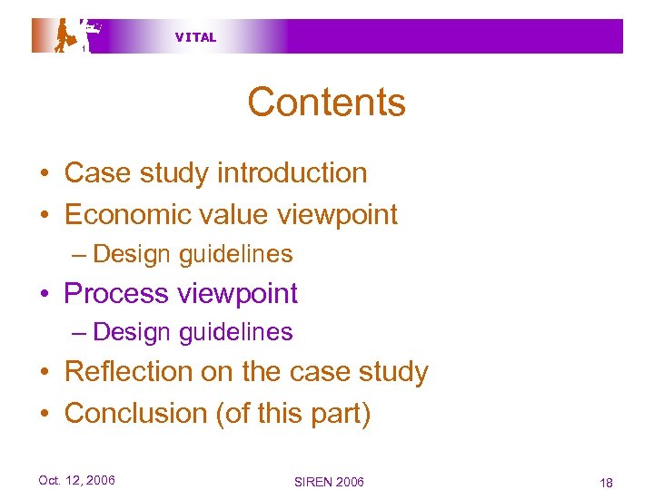 V I TAL Contents • Case study introduction • Economic value viewpoint – Design