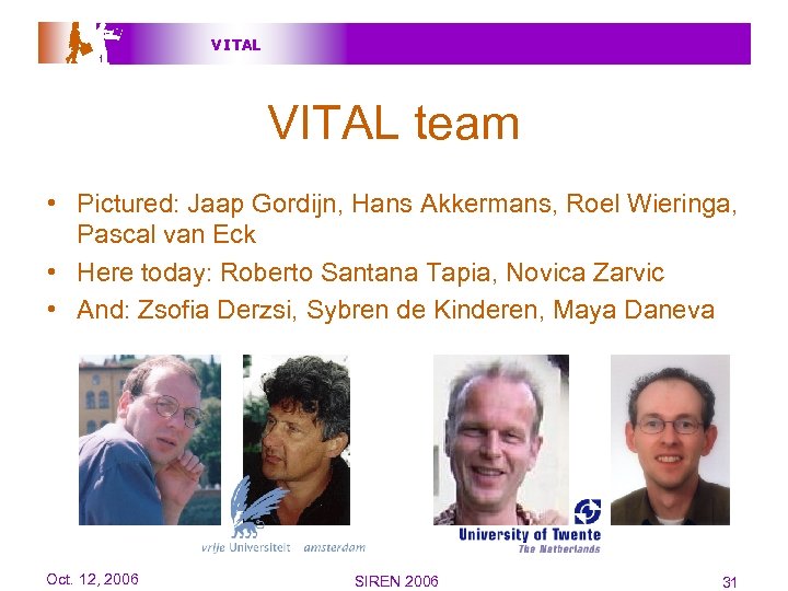 V I TAL VITAL team • Pictured: Jaap Gordijn, Hans Akkermans, Roel Wieringa, Pascal