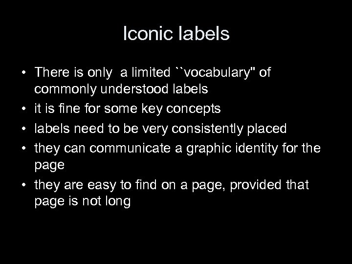 Iconic labels • There is only a limited ``vocabulary'' of commonly understood labels •