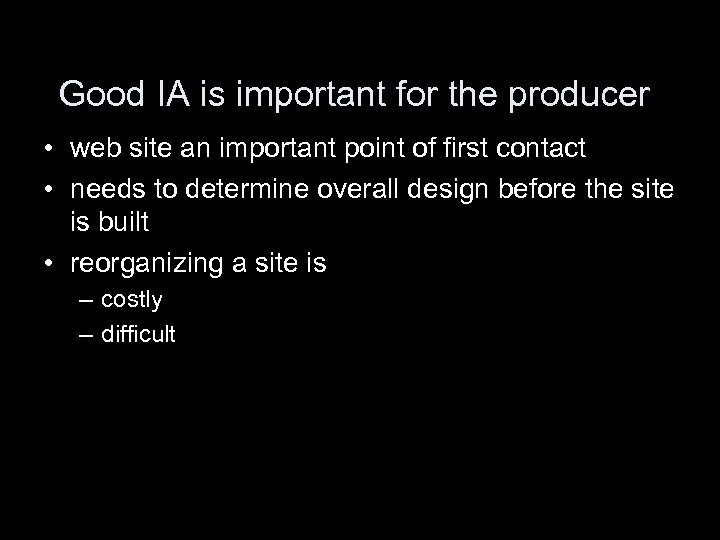 Good IA is important for the producer • web site an important point of