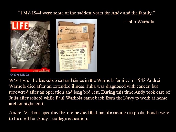 “ 1942 -1944 were some of the saddest years for Andy and the family.