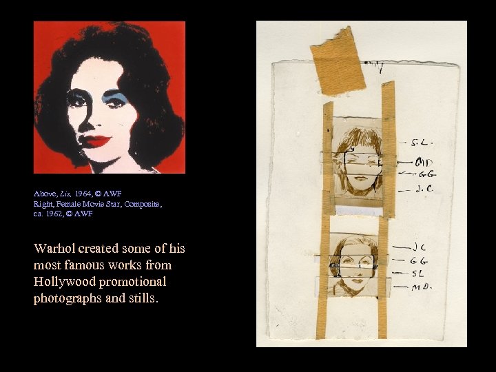 Above, Liz, 1964, © AWF Right, Female Movie Star, Composite, ca. 1962, © AWF