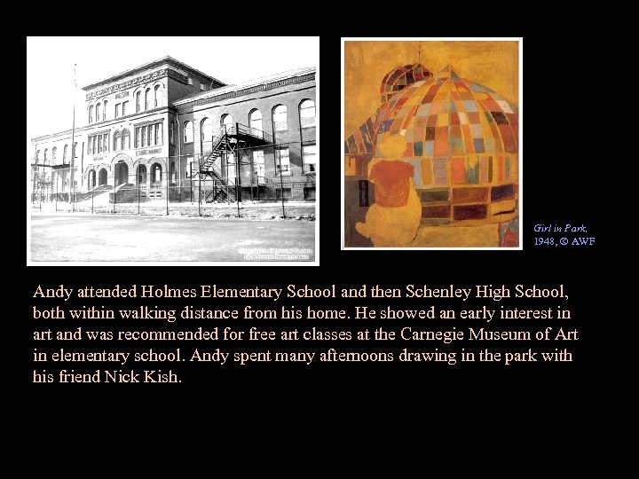 Girl in Park, 1948, AWF Andy attended Holmes Elementary School and then Schenley High