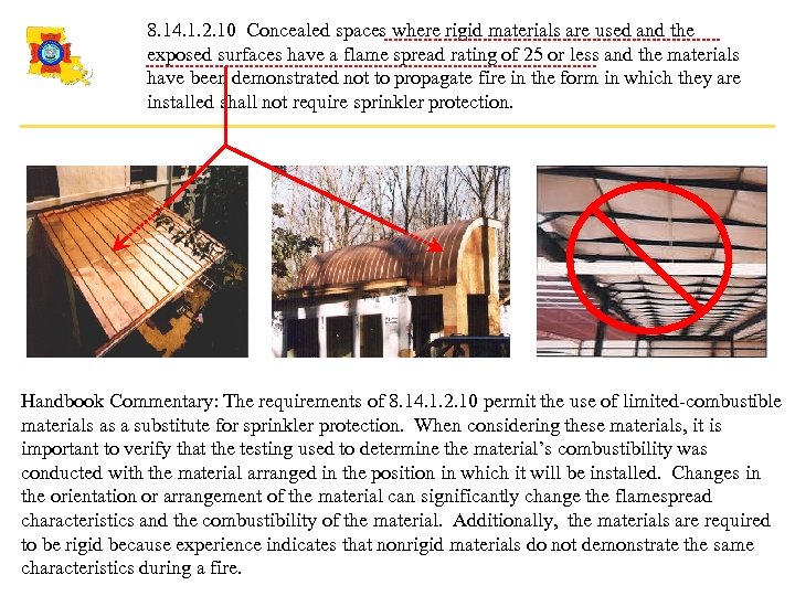 8. 14. 1. 2. 10 Concealed spaces where rigid materials are used and the