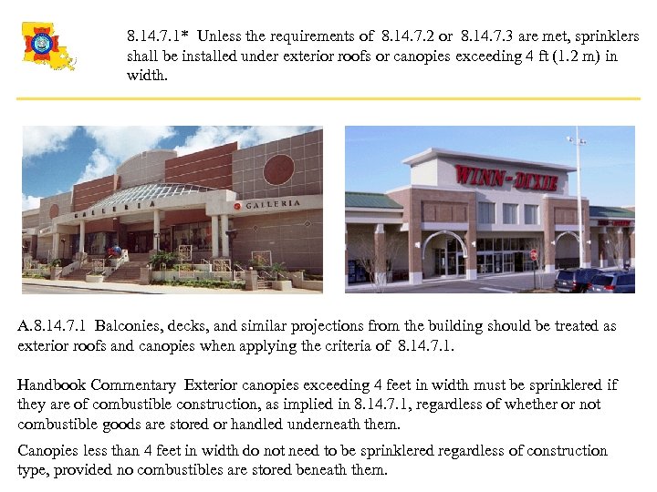 8. 14. 7. 1* Unless the requirements of 8. 14. 7. 2 or 8.