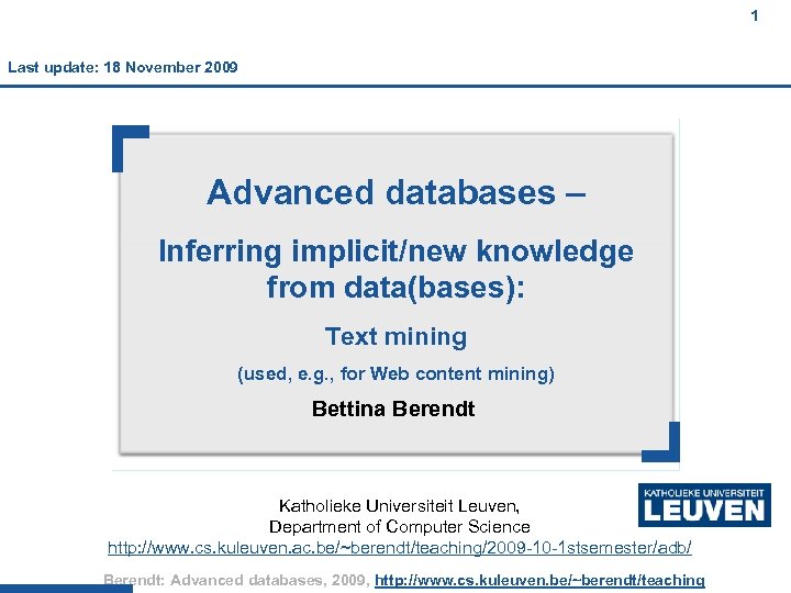 1 Last update: 18 November 2009 1 Advanced databases – Inferring implicit/new knowledge from