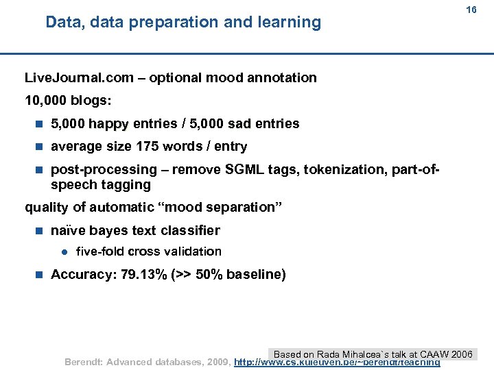 Data, data preparation and learning 16 16 Live. Journal. com – optional mood annotation