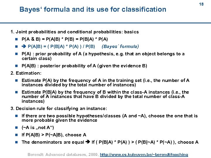 Bayes‘ formula and its use for classification 18 18 1. Joint probabilities and conditional