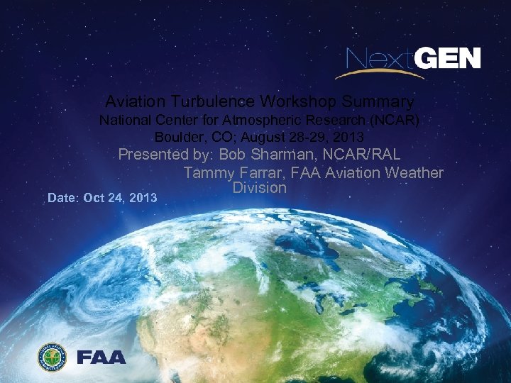 Aviation Turbulence Workshop Summary National Center for Atmospheric Research (NCAR) Boulder, CO; August 28