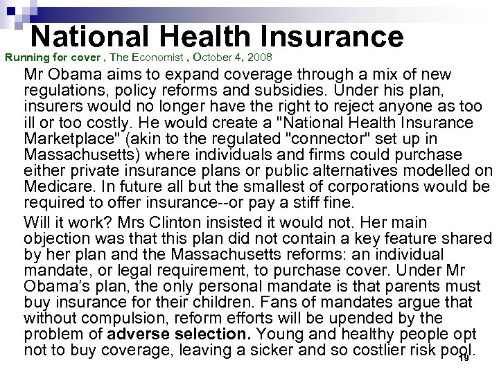 National Health Insurance Running for cover , The Economist , October 4, 2008 Mr