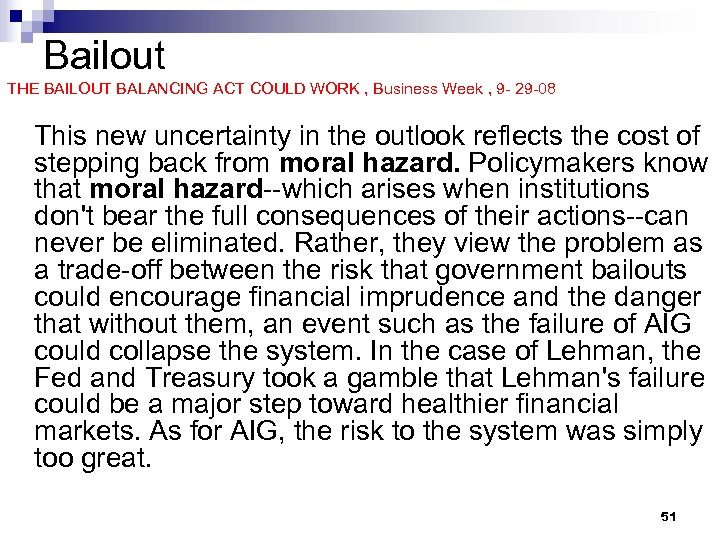 Bailout THE BAILOUT BALANCING ACT COULD WORK , Business Week , 9 - 29