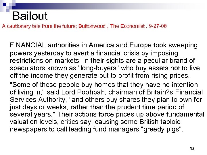 Bailout A cautionary tale from the future; Buttonwood , The Economist , 9 -27