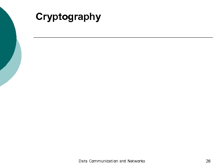 Cryptography Data Communication and Networks 28 
