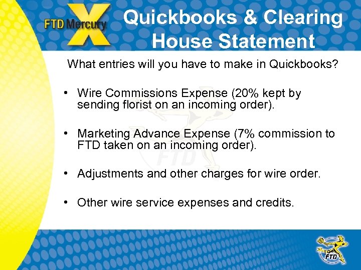 Quickbooks & Clearing House Statement What entries will you have to make in Quickbooks?