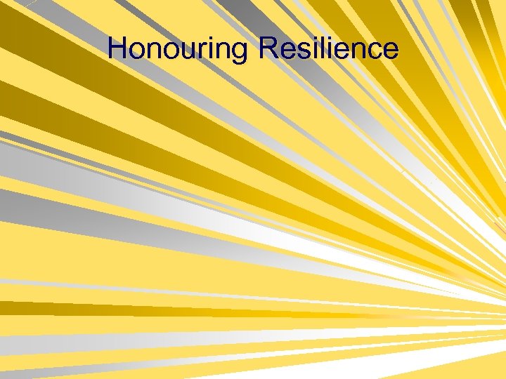 Honouring Resilience 