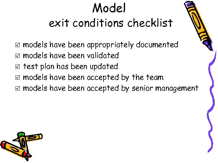 Model exit conditions checklist R R R models have been appropriately documented models have