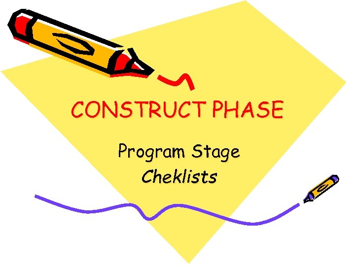 CONSTRUCT PHASE Program Stage Cheklists 