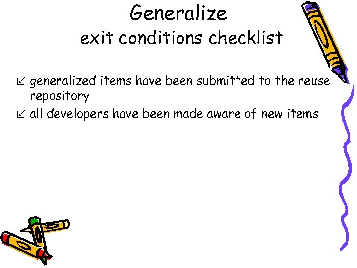 Generalize exit conditions checklist R R generalized items have been submitted to the reuse
