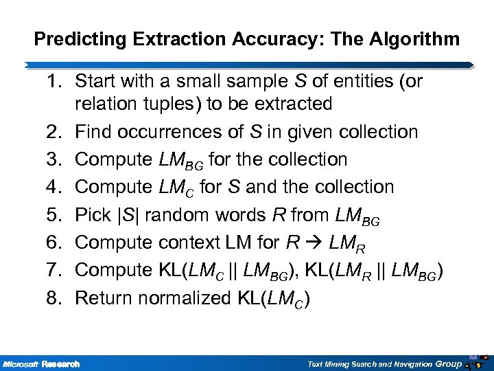 Predicting Extraction Accuracy: The Algorithm 1. Start with a small sample S of entities