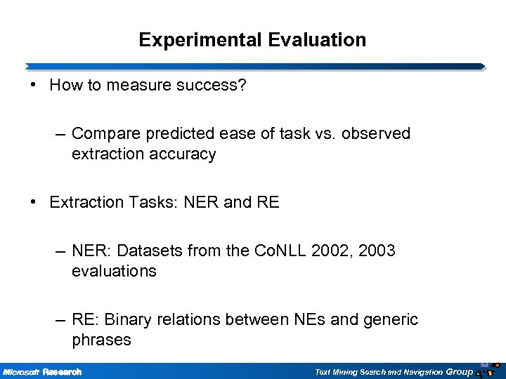 Experimental Evaluation • How to measure success? – Compare predicted ease of task vs.