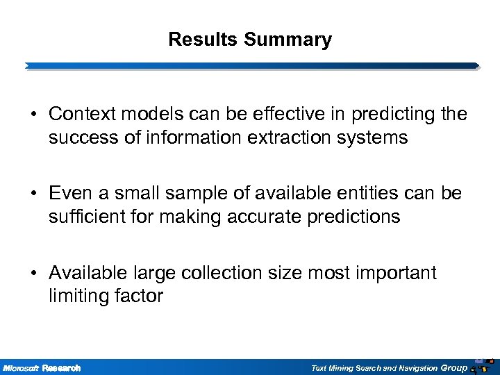 Results Summary • Context models can be effective in predicting the success of information