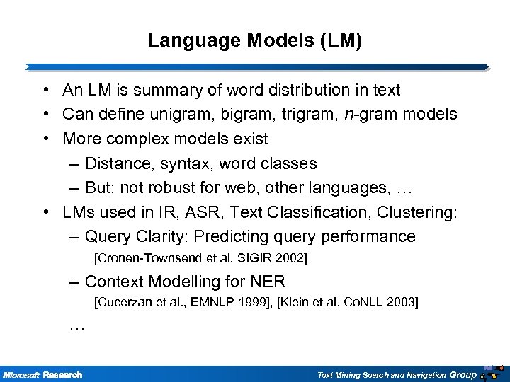 Language Models (LM) • An LM is summary of word distribution in text •