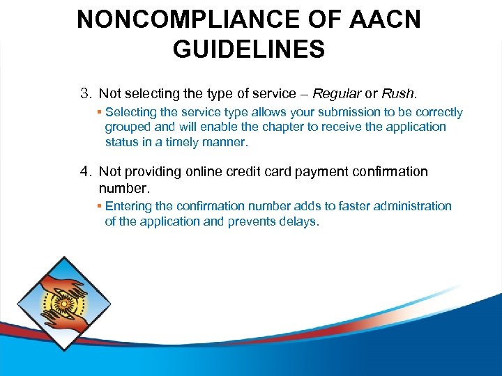 NONCOMPLIANCE OF AACN GUIDELINES 3. Not selecting the type of service – Regular or