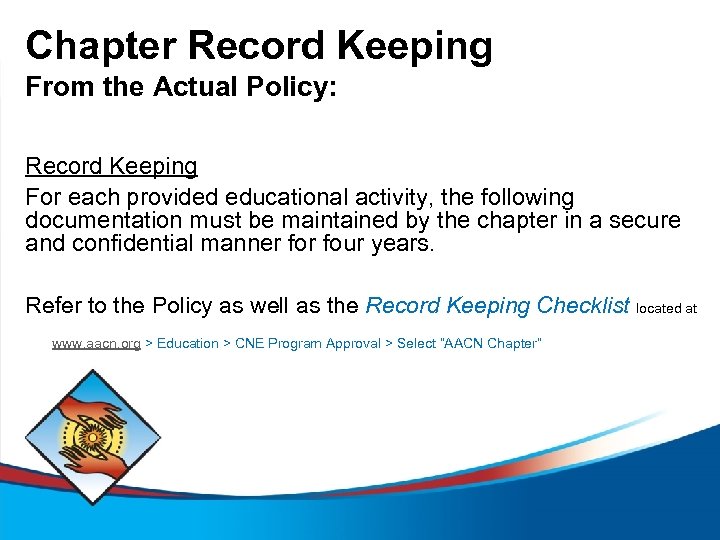 Chapter Record Keeping From the Actual Policy: Record Keeping For each provided educational activity,