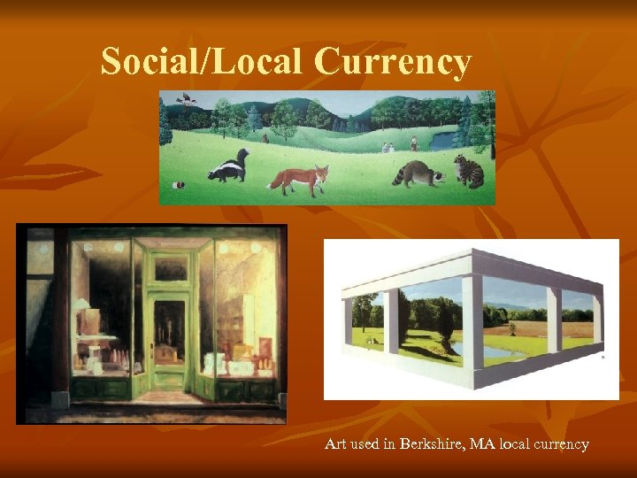 Social/Local Currency Art used in Berkshire, MA local currency 