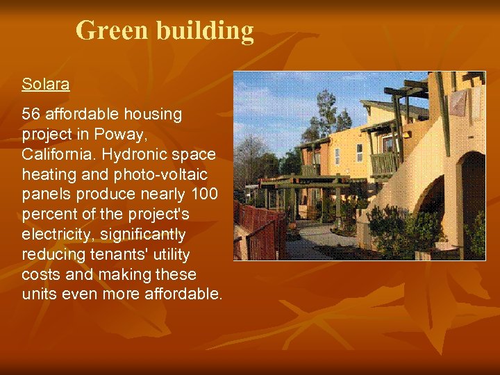 Green building Solara 56 affordable housing project in Poway, California. Hydronic space heating and