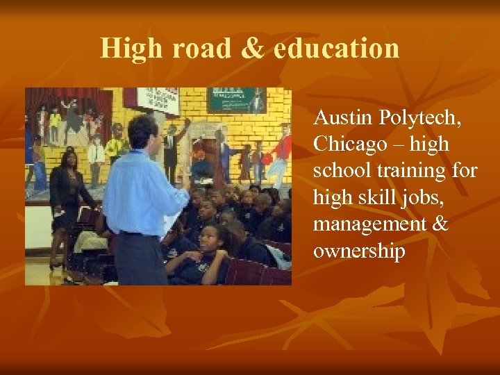 High road & education Austin Polytech, Chicago – high school training for high skill