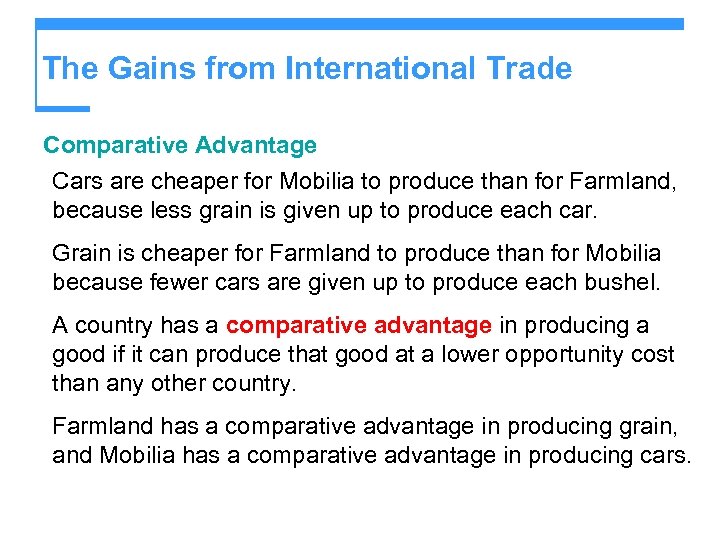 The Gains from International Trade Comparative Advantage Cars are cheaper for Mobilia to produce