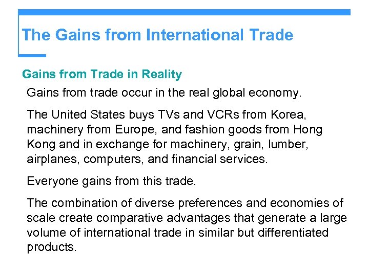 The Gains from International Trade Gains from Trade in Reality Gains from trade occur