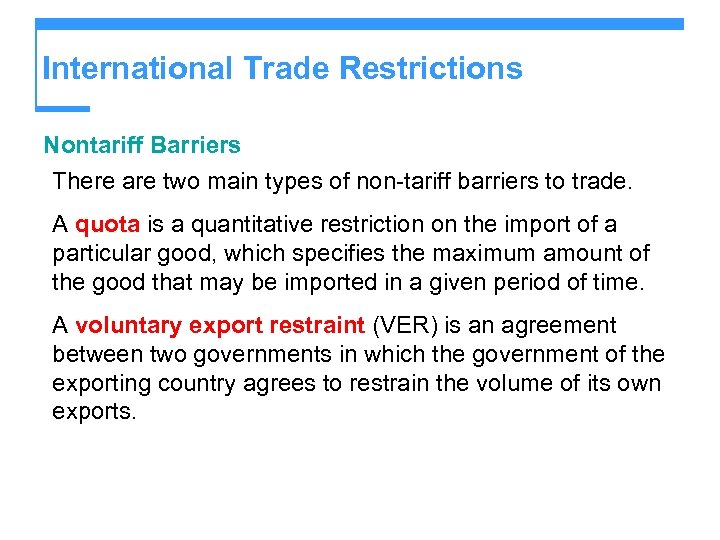 International Trade Restrictions Nontariff Barriers There are two main types of non-tariff barriers to