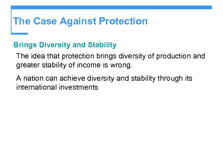 The Case Against Protection Brings Diversity and Stability The idea that protection brings diversity