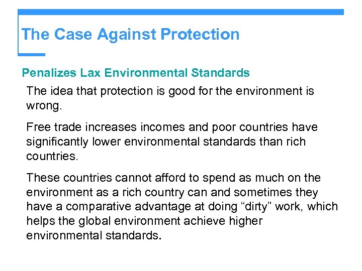 The Case Against Protection Penalizes Lax Environmental Standards The idea that protection is good