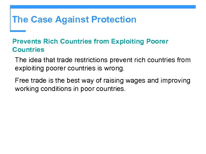 The Case Against Protection Prevents Rich Countries from Exploiting Poorer Countries The idea that