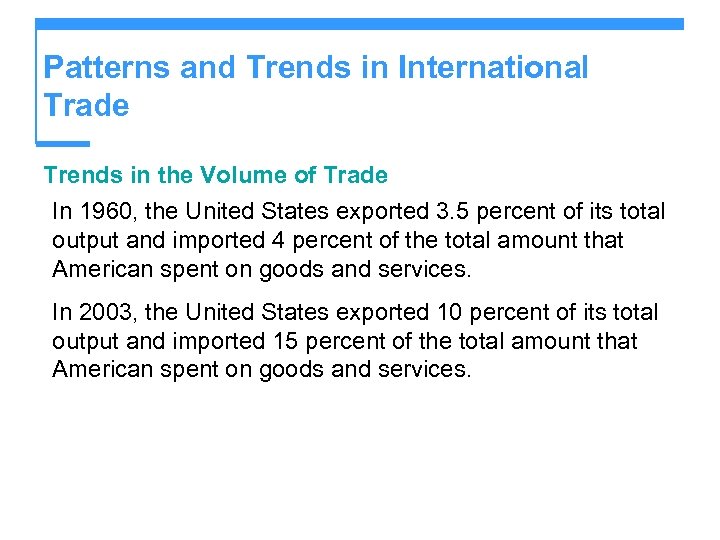 Patterns and Trends in International Trade Trends in the Volume of Trade In 1960,