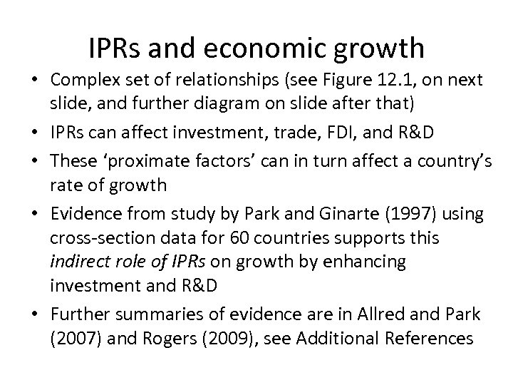 IPRs and economic growth • Complex set of relationships (see Figure 12. 1, on