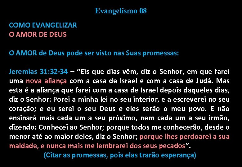 Evangelismo 08 COMO EVANGELIZAR O AMOR DE DEUS O AMOR de Deus pode ser
