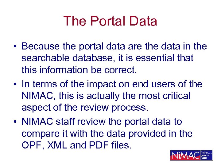 The Portal Data • Because the portal data are the data in the searchable
