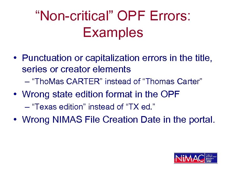 “Non-critical” OPF Errors: Examples • Punctuation or capitalization errors in the title, series or