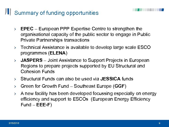 Summary of funding opportunities EPEC – European PPP Expertise Centre to strengthen the organisational