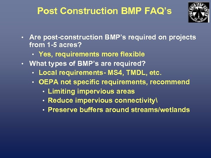 Post Construction BMP FAQ’s • Are post-construction BMP’s required on projects from 1 -5