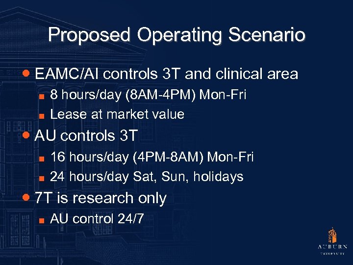 Proposed Operating Scenario ● EAMC/AI controls 3 T and clinical area ■ ■ 8