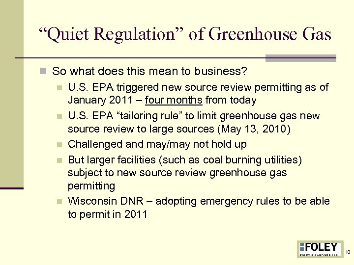 “Quiet Regulation” of Greenhouse Gas n So what does this mean to business? n
